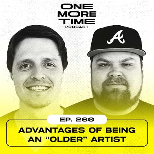 The Truth About Making It In Music After 30 #260