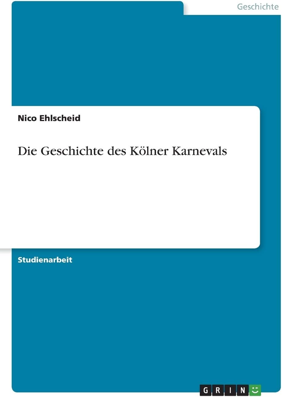Die Geschichte des Kölner Karnevals