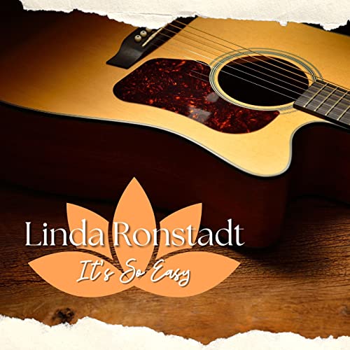It's So Easy Linda Ronstadt by