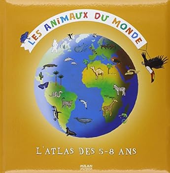 Paperback Les animaux du monde (Mon premier atlas) [French] Book