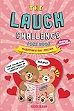 The Laugh Challenge Joke Book: Valentine's Day Edition: A Fun and Interactive Joke Book for Boys and Girls: Ages 6, 7, 8, 9, 10, 11, and 12 Years Old