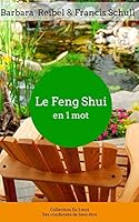 Le Feng Shui En 1 Mot B01DWGA792 Book Cover