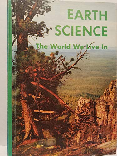 Earth Science - The World We Live In B0000CKKEW Book Cover