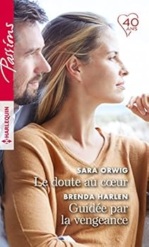 Paperback Le doute au coeur - Guidée par la vengeance (Passions) (French Edition) [French] Book