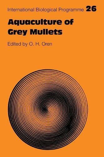 Aquaculture of Grey Mullets: 26 (International Biological Programme Synthesis Series)