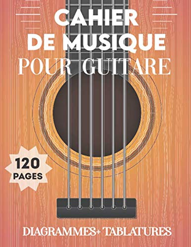 Cahier de musique pour guitare: Cahier de tablature guitare | 120 tablatures vierges grand format A4 + diagrammes | outil apprentissage guitare enfant adulte et débutant
