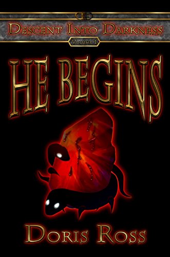 He Begins (Decent Into Darkness Book 1) (English Edition)