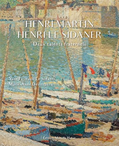 Henri Martin, Henri Le Sidaner comprendre post-impressionnisme guide complet