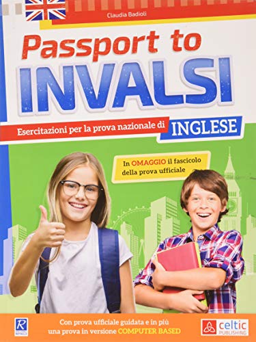 Passport to INVALSI. Esercitazione per la prova nazionale di inglese. Per la Scuola elementare: unico