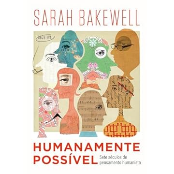 Capa do livro Humanamente possível: Sete séculos de pensamento humanista