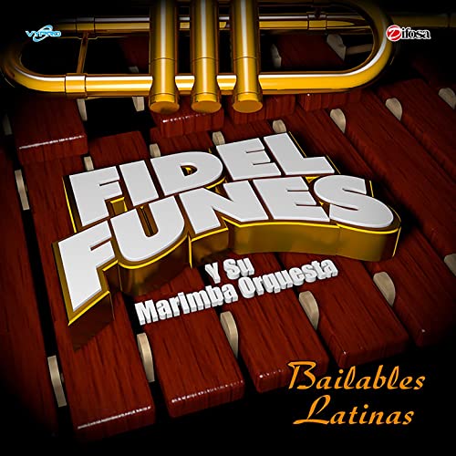 Bailables Latinas Fidel Funes Y Su Marimba Orquesta