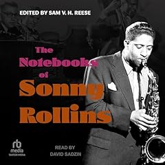 The Notebooks of Sonny Rollins Audiolibro Por Sonny Rollins, Sam V. H. Reese - editor arte de portada