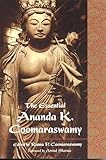The Essential Ananda K. Coomaraswamy (Perennial Philosophy Series)
