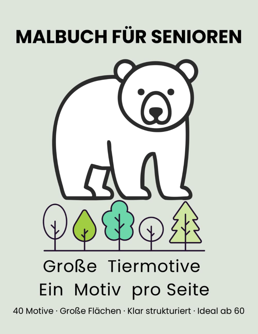 Malbuch für Senioren mit großen Tiermotiven: Einfache Waldtiere, Ein Motiv pro Seite, Große Flächen zum Ausmalen (Großdruck Malbücher von Hyacinth Meadow)