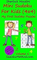 Mini Sudoku For Kids (4x4) - My First Sudoku Puzzles - Volume 1 1515209601 Book Cover