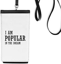 DIYthinker I Am Popular in The Dream Phone Wallet Purse Hanging Mobile Pouch Black Pocket