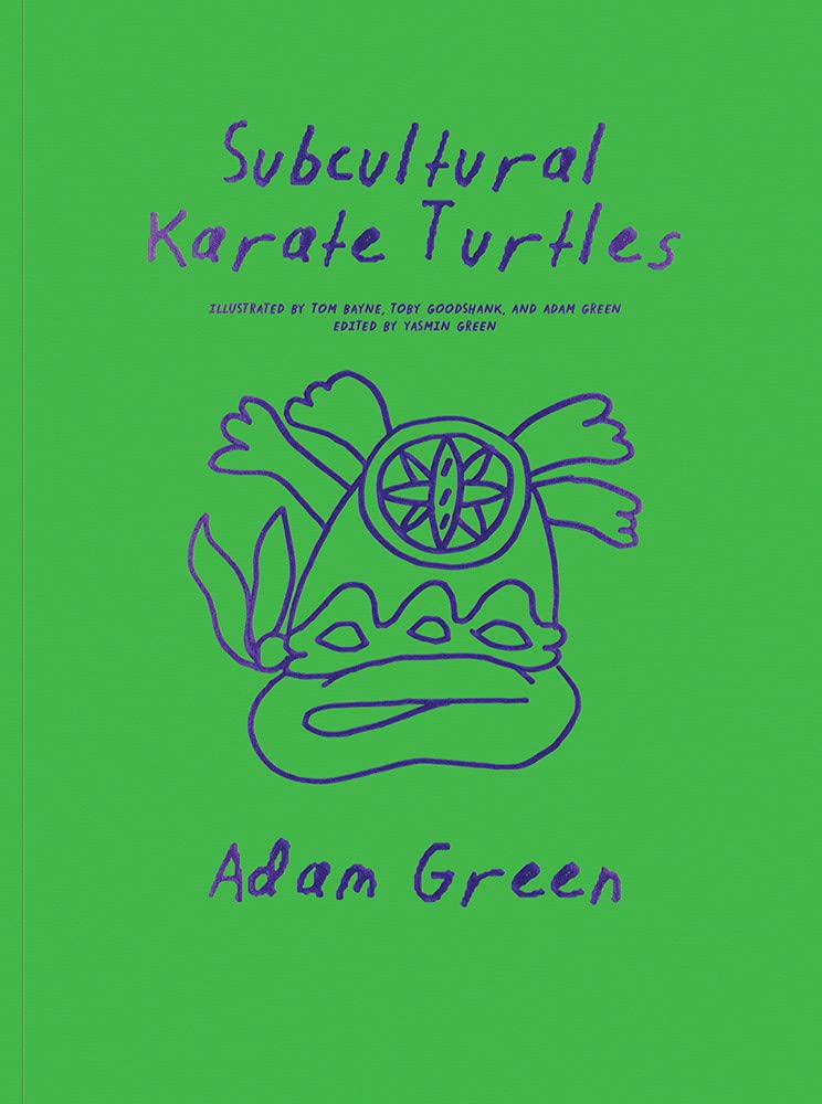 Adam Green: Subcultural Karate Turtles