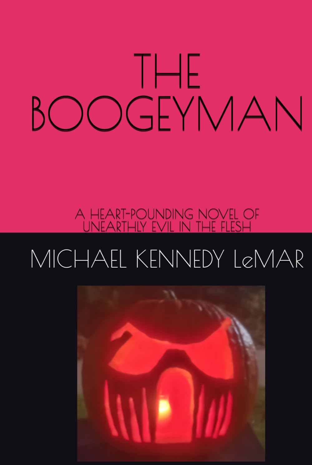 THE BOOGEYMAN: A HEART-POUNDING NOVEL OF UNEARTHLY EVIL IN THE FLESH