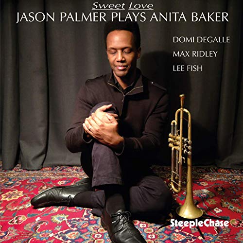 Sweet Love - Jason Palmer Plays Anita Ba