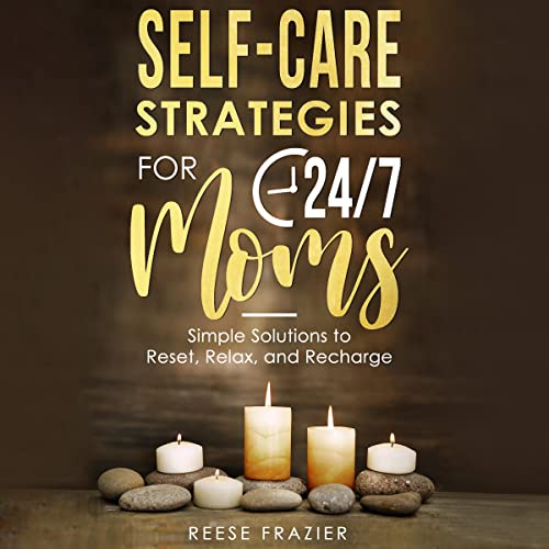 Self-Care Strategies for 24/7 Moms by Reese Frazier episode artwork