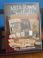 Mill town footlights: The theaters of Everett, Washington 0963534823 Book Cover