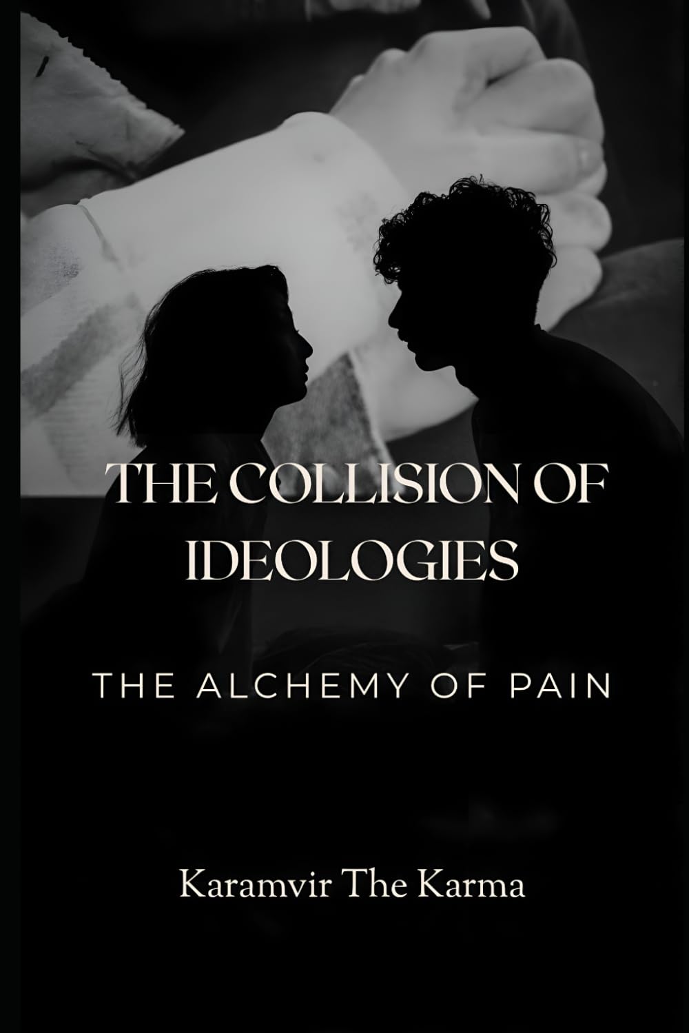 The Alchemy of Pain (THE COLLISION OF IDEOLOGIES)
