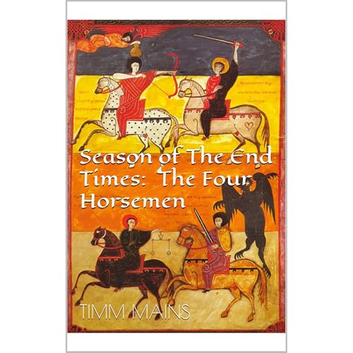 Season of The End Times: The Four Horsemen by Timm Mains episode artwork