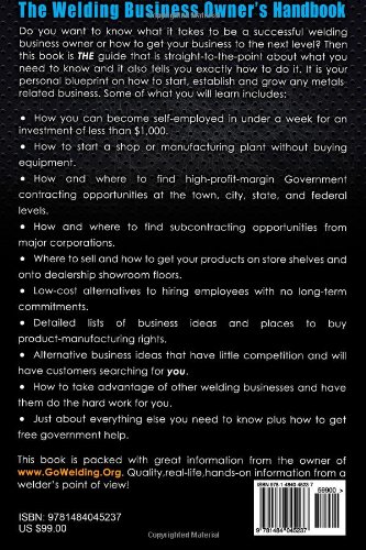 The Welding Business Owner\'s Hand Book: How to Start, Establish and Grow a Welding or Manufacturing Business