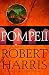Pompeii: A Novel (Harris, Robert)