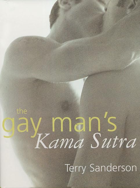 The Gay Man's Kama Sutra      Hardcover – June 1, 2004