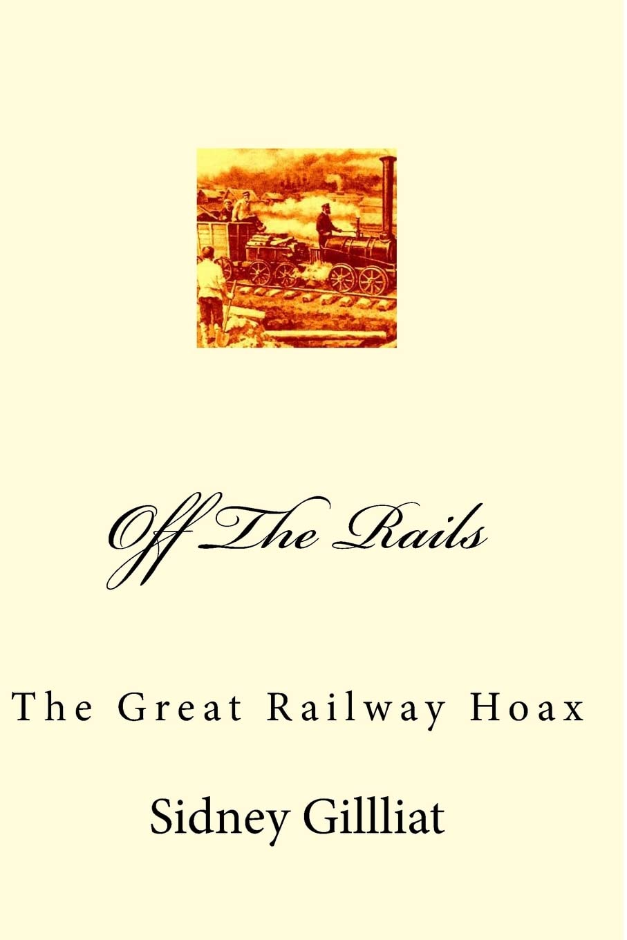 Off The Rails: The Great Railway Hoax