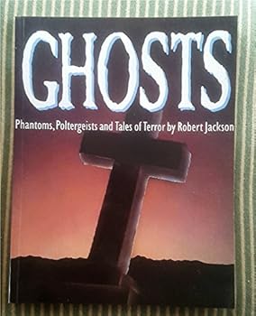 Paperback 'GHOSTS PHANTOMS, POLTERGEISTS AND TALES OF TERROR' Book