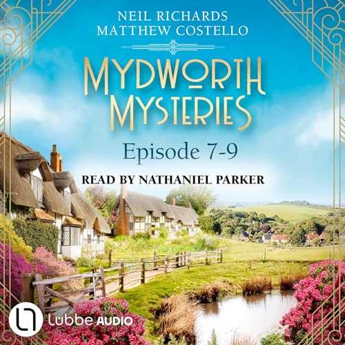 Mydworth Mysteries 7-9 by Matthew Costello, Neil Richards episode artwork