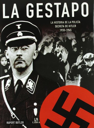 La Gestapo: La Historia de la Policía Secreta de Hitler 1933-1945 (Historia Bélica)