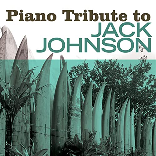 Play Jack Johnson Piano Tribute by Piano Tribute Players on Amazon Music