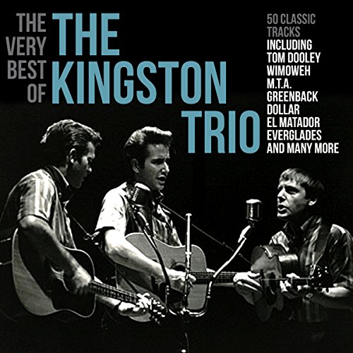 The Very Best Of The Kingston Trio By The Kingston Trio On Amazon Music 