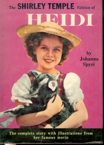 Heidi (The Shirley Temple Edition) First Printing Hardcover – January 1, 1940