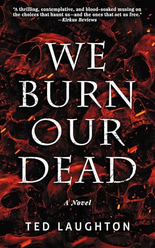 We Burn Our Dead