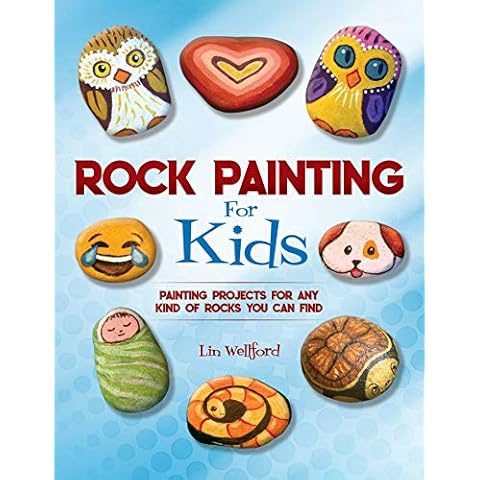 Rock Painting for Kids: Painting Projects for Rocks of Any Kind You Can Find Cover