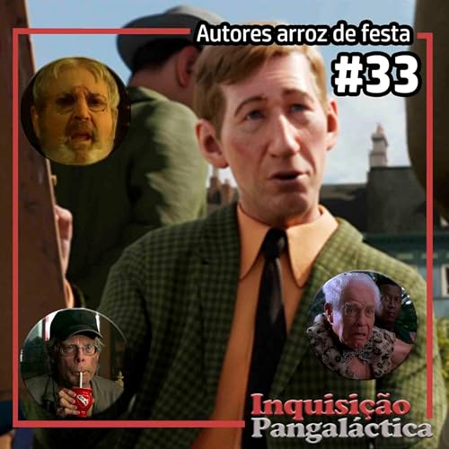 Inquisi&ccedil;&atilde;o Pangal&aacute;ctica #33 - Autores arroz de Festa