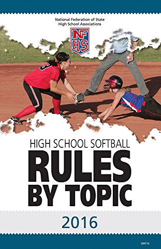 2016 NFHS Softball Rules By Topic