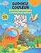 Sudoku Couleur : Aide les dinosaures à remplir les grilles. Livre pour enfants à partir de 8 ans.: A la place des chiffres, joue avec des ronds colorés ! 42 jeux avec les solutions.