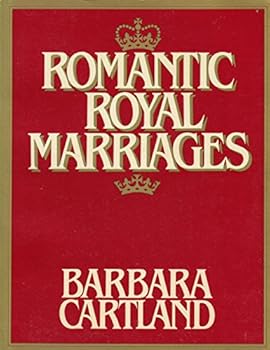 Paperback Romantic Royal Marriages Book