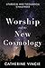 Worship and the New Cosmology: Liturgical and Theological Challenges