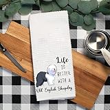 Life Is Better With A Old English Sheepdog Kitchen Towel - Funny Dog Kitchen Towel - Soft And Absorbent Kitchen Towel - Decorations House Towel - Kitchen Dish Towel - Gift Idea For Animal Dog Lover