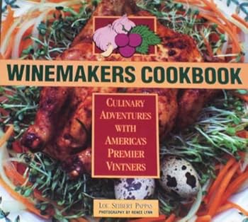 Paperback Winemakers Cookbook: Culinary Adventures With America's Premier Vintners Book
