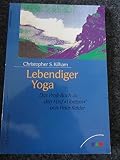 Lebendiger Yoga - Christopher Scott Kilham
