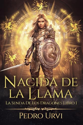 Nacida de la llama: (La senda de los dragones, Libro1): 1