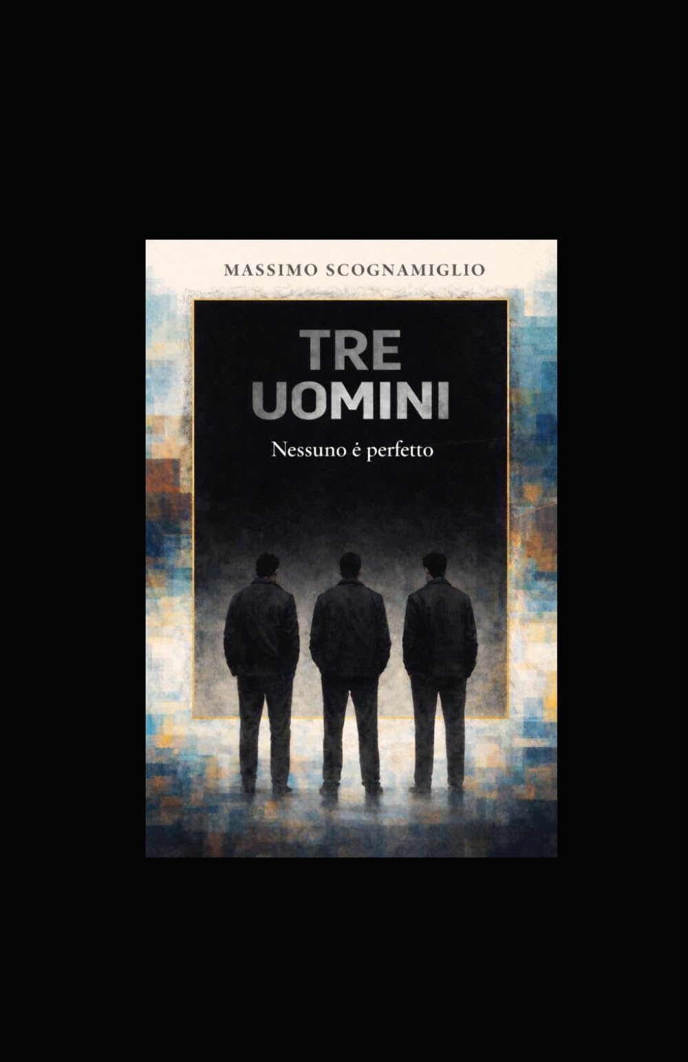 Tre Uomini: Ritratti del male