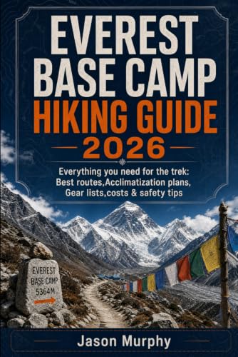 Everest Base Camp Hiking Guide 2026: Everything you need for the trek: Best routes, Acclimatization plans, Gear lists, Costs & Safety tips (The Comprehensive Hiking Trails & Adventures Guide) image 2